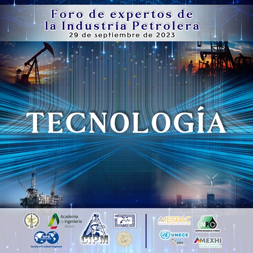 Panel de expertos: Tecnología e Innovación para asegurar el futuro de la industria petrolera mexicana